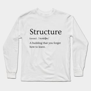 Structure Funny Definition Long Sleeve T-Shirt